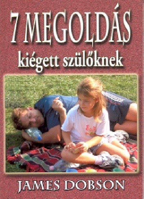 7 megoldás kiégett szülőknek 7 megoldás kiégett szülőknek